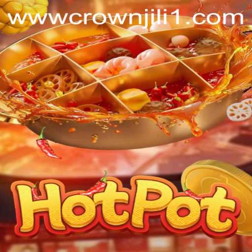 Discovering Hotpot: Exploring the Thrills and Strategy Behind Crown jili1